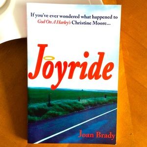 Joyride by Joan Brady, author of the best selling  ‘God on a Harley’. Paperback.
